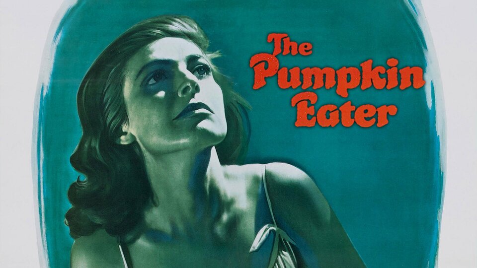 The Pumpkin Eater - 