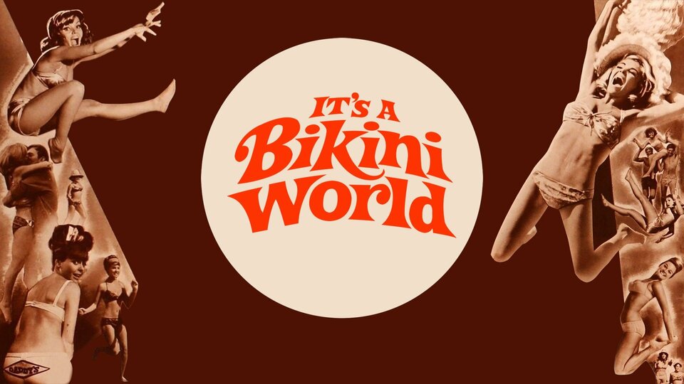 It's a Bikini World - 