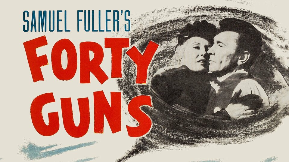 Forty Guns - 