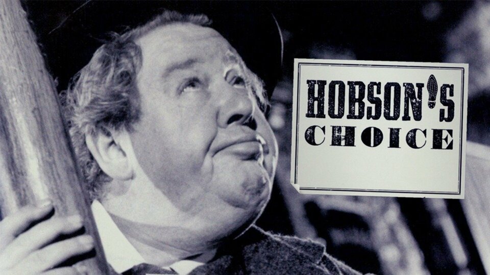 Hobson's Choice - 