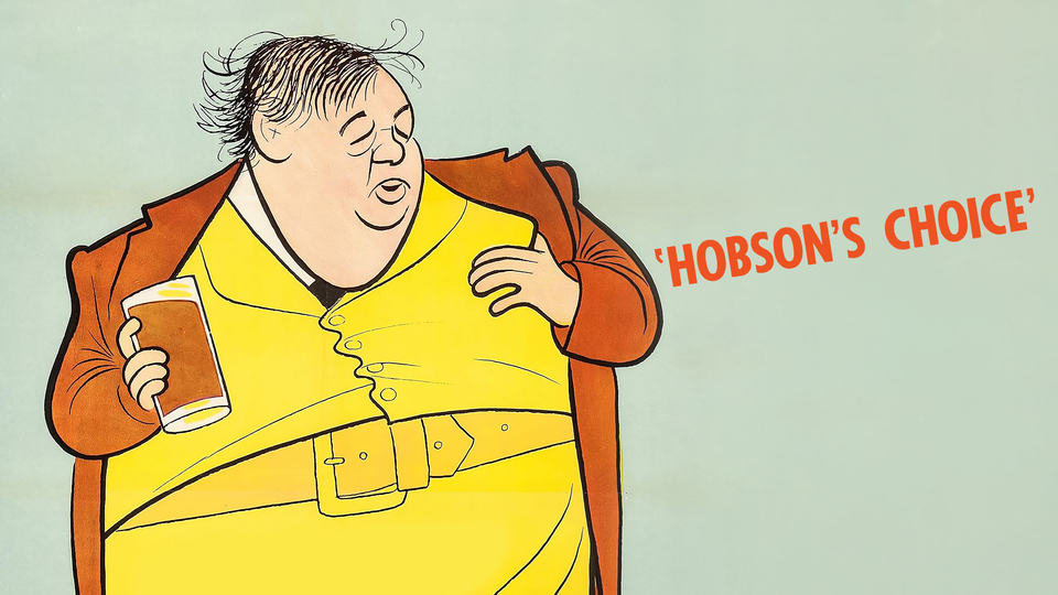 Hobson's Choice - 