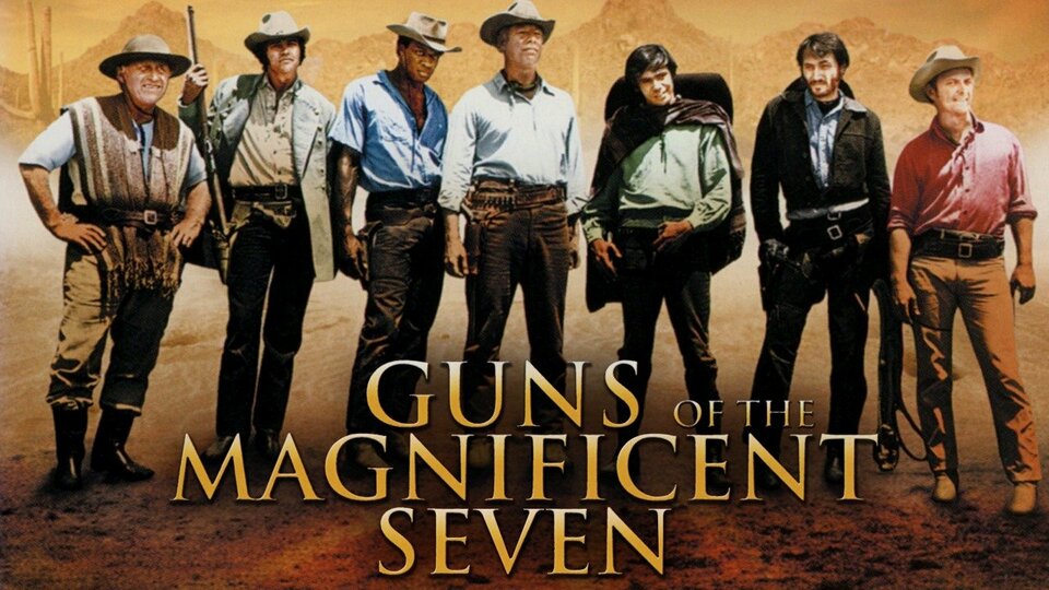 Guns of the Magnificent Seven - 