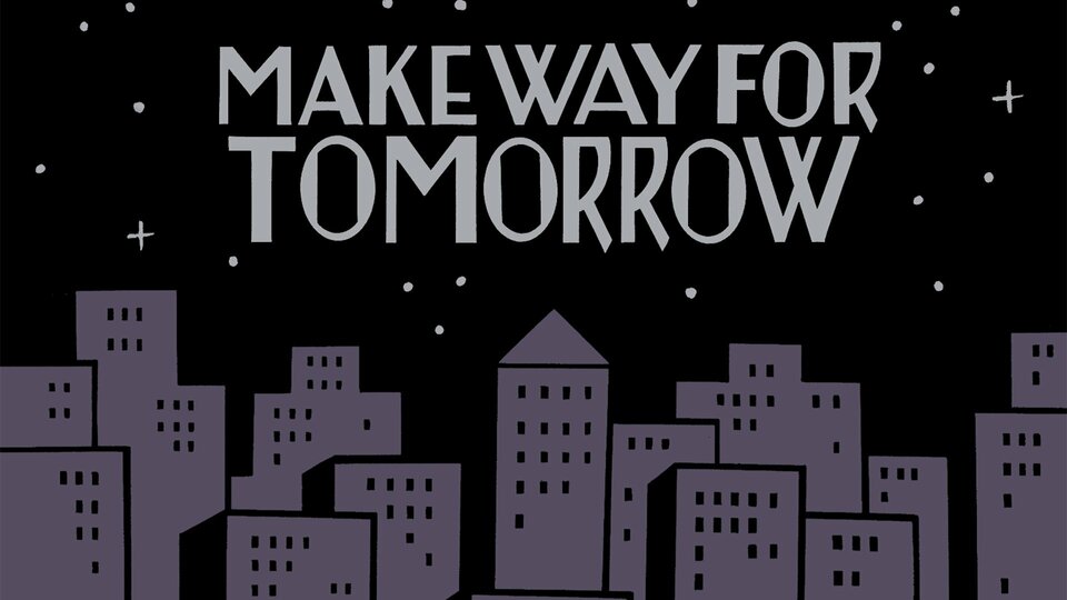 Make Way for Tomorrow - 