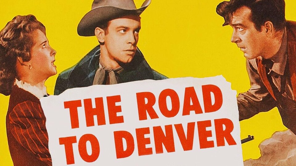 The Road to Denver - 
