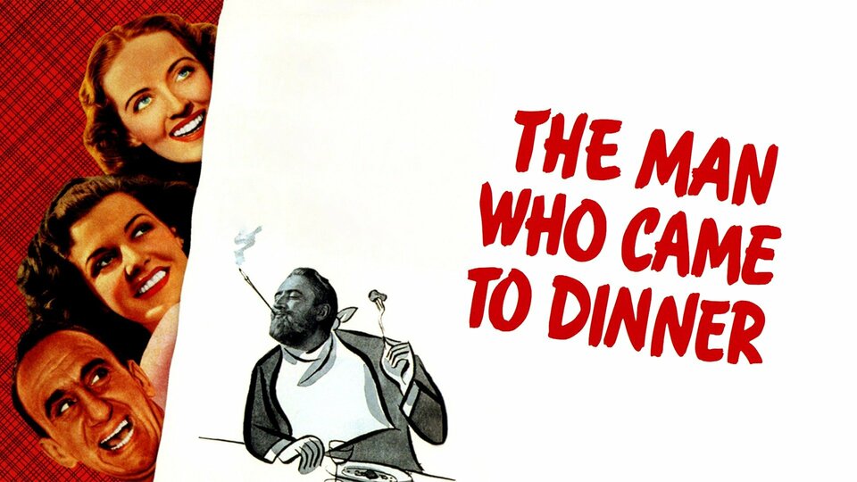 The Man Who Came to Dinner - 
