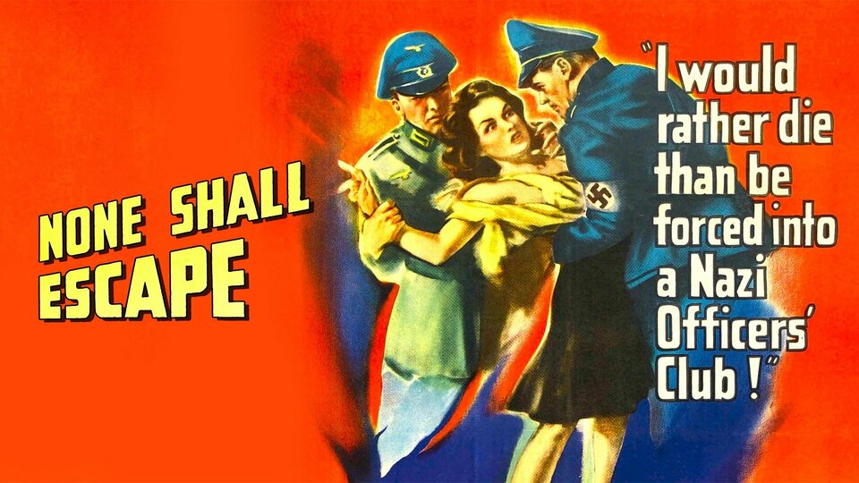 None Shall Escape - 