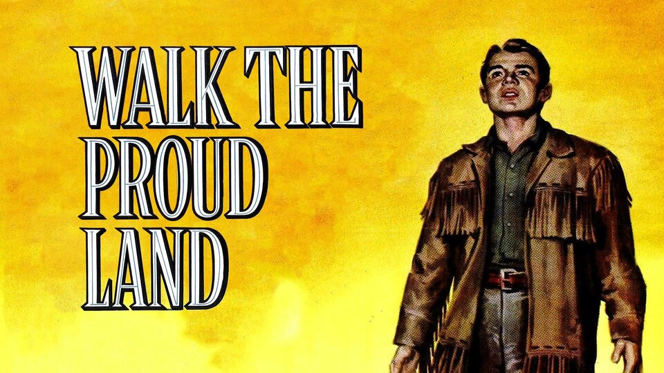 Walk the Proud Land - 
