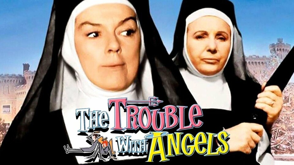 The Trouble with Angels - 