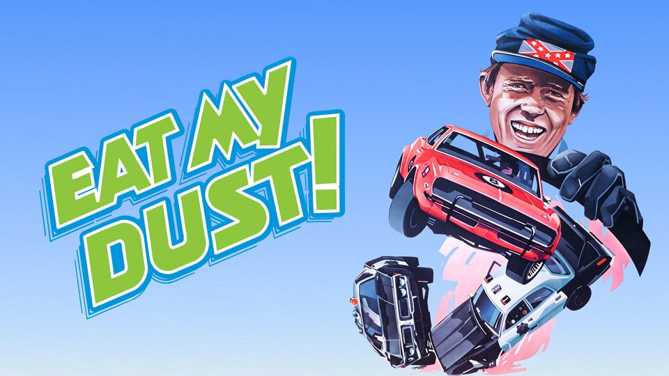 Eat My Dust - 
