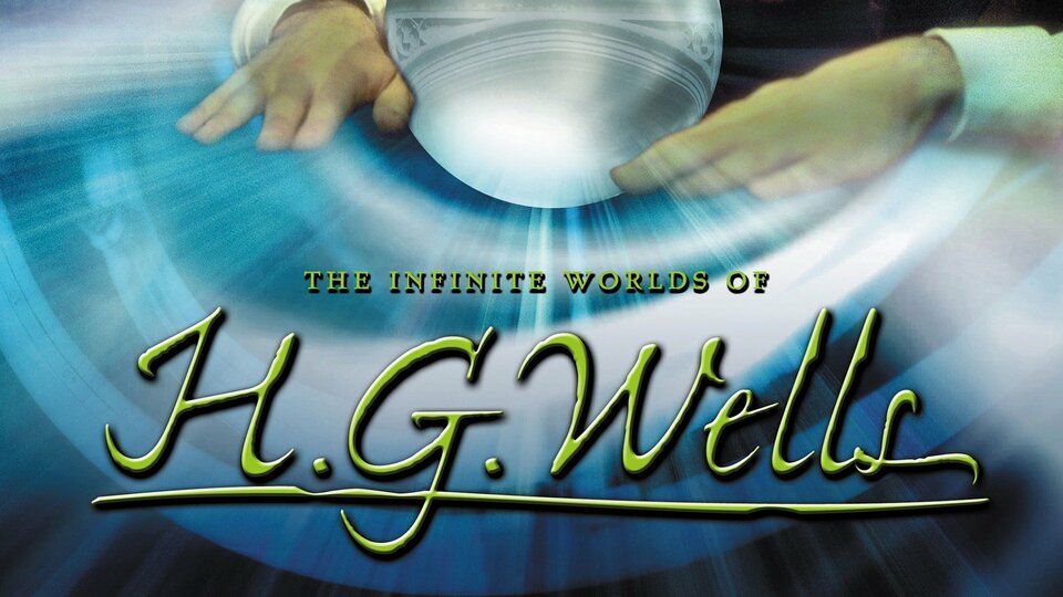 The Infinite Worlds of H.G. Wells - Hallmark Channel