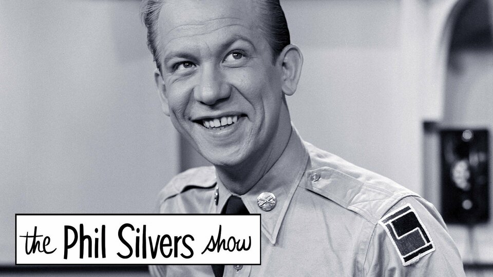 The Phil Silvers Show - CBS