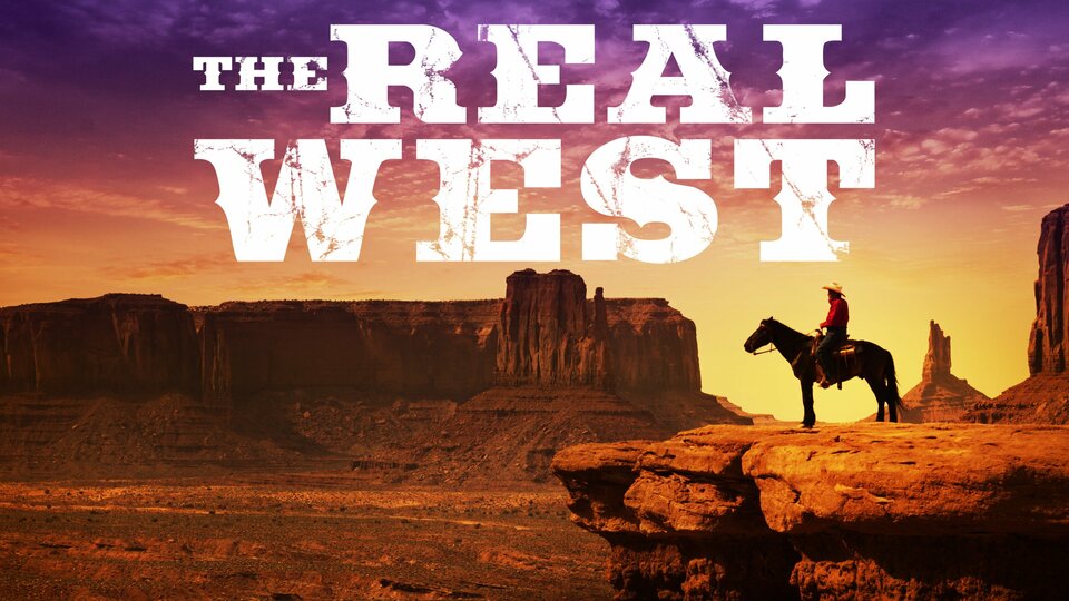 The Real West - A&E