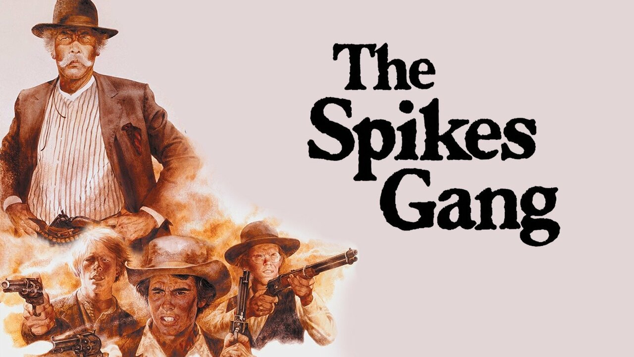 The Spikes Gang - Movie - Where To Watch