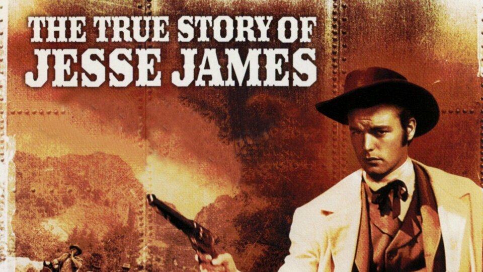 The True Story of Jesse James - 