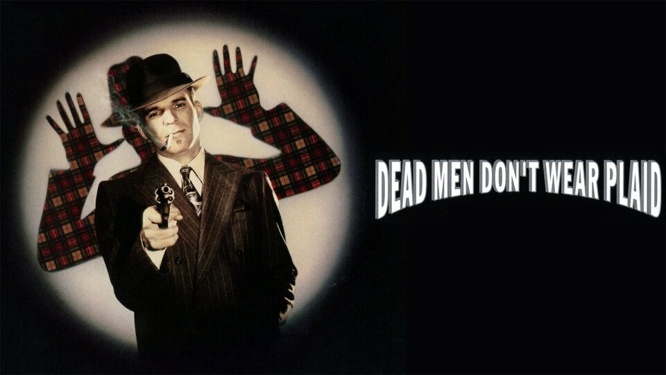 Dead Men Don't Wear Plaid - 