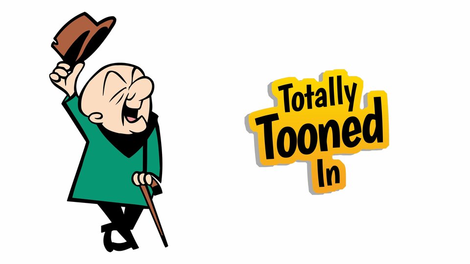 Totally Tooned In - Syndicated