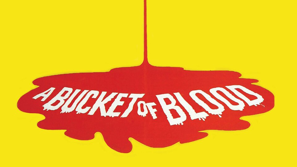 A Bucket of Blood - 