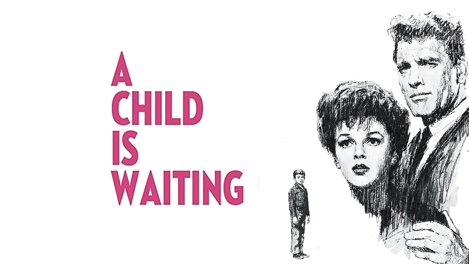 A Child Is Waiting - 