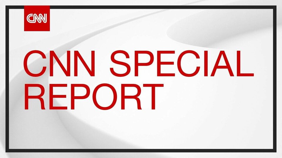 CNN Special Report - CNN