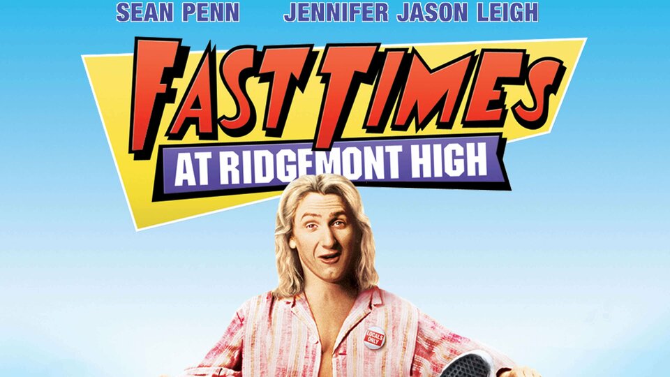 Fast Times at Ridgemont High - 