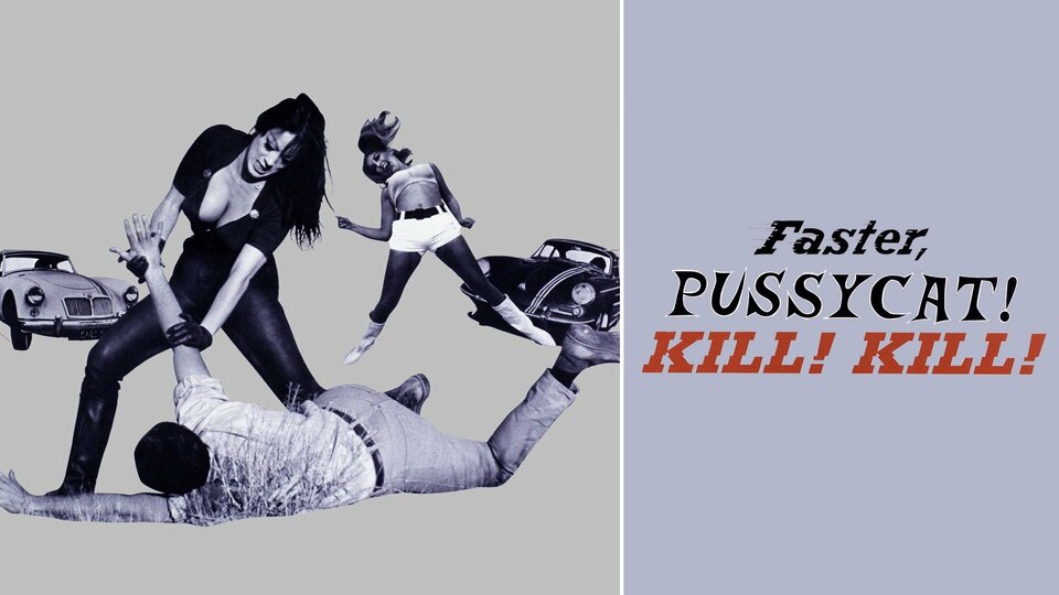 Faster, Pussycat! Kill! Kill! (1966) - 