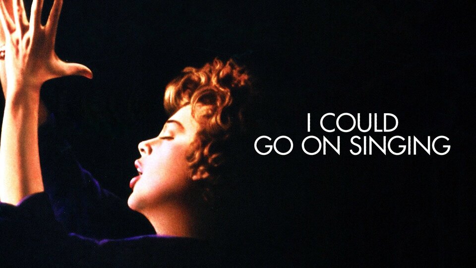 I Could Go on Singing - 