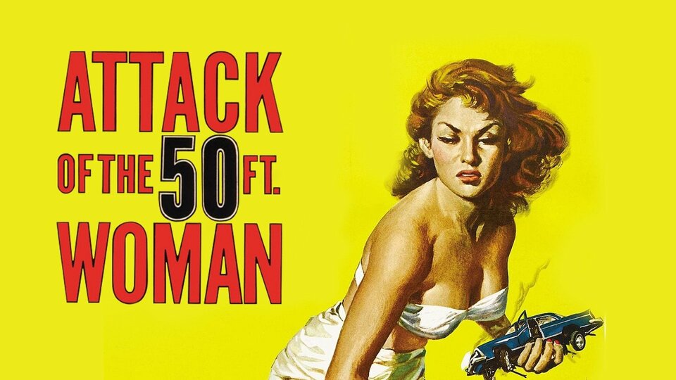 Attack of the 50 Foot Woman - 
