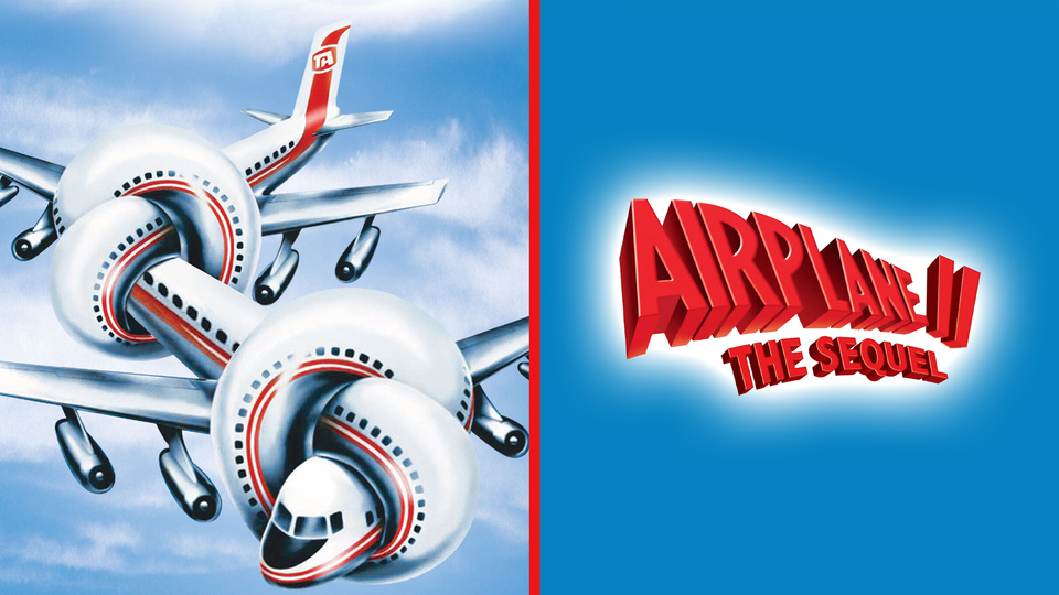 Airplane II: The Sequel - 