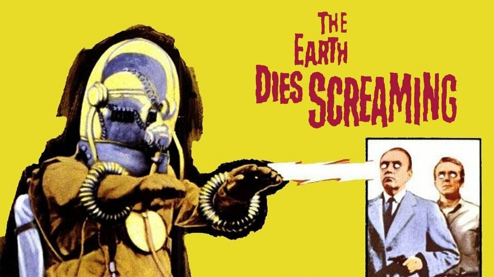 The Earth Dies Screaming - 