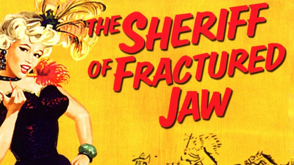 The Sheriff of Fractured Jaw - 