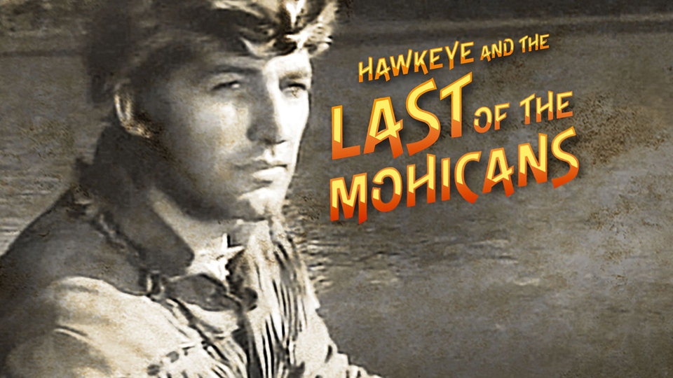 Hawkeye and the Last of the Mohicans - CBS