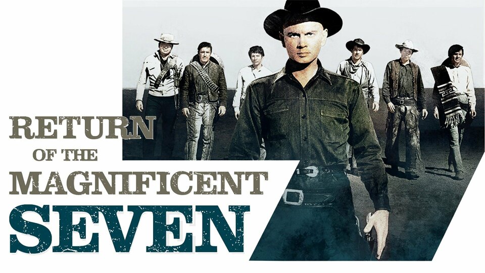 Return of the Magnificent Seven - 