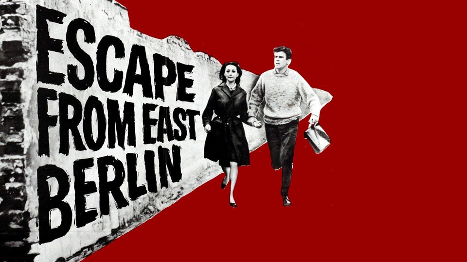 Escape From East Berlin - 