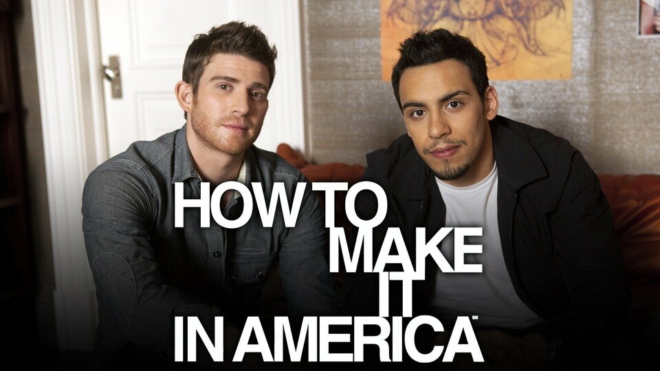 How to Make It in America - HBO