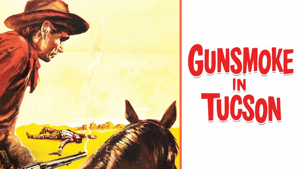 Gunsmoke in Tucson - 