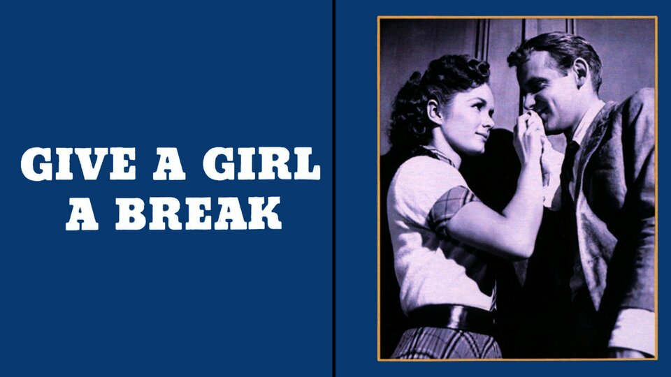 Give a Girl a Break - 