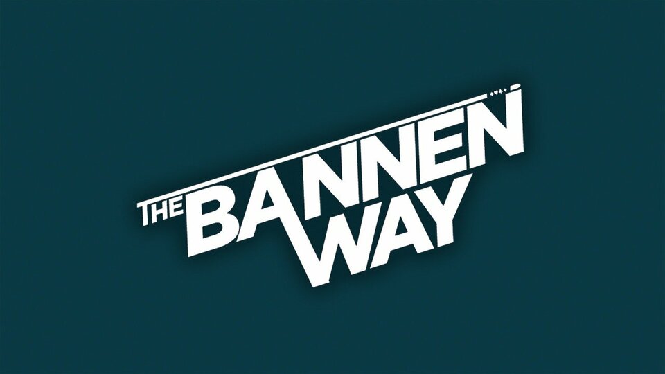 The Bannen Way - Crackle