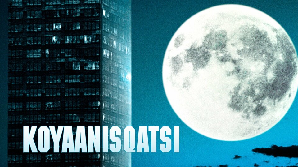 Koyaanisqatsi - 