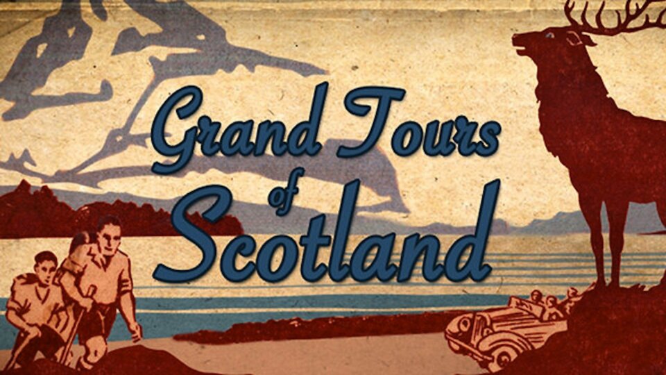 Grand Tours of Scotland - Acorn TV
