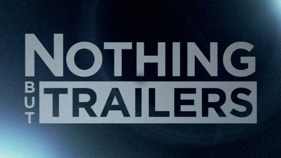 Nothing but Trailers - AXS