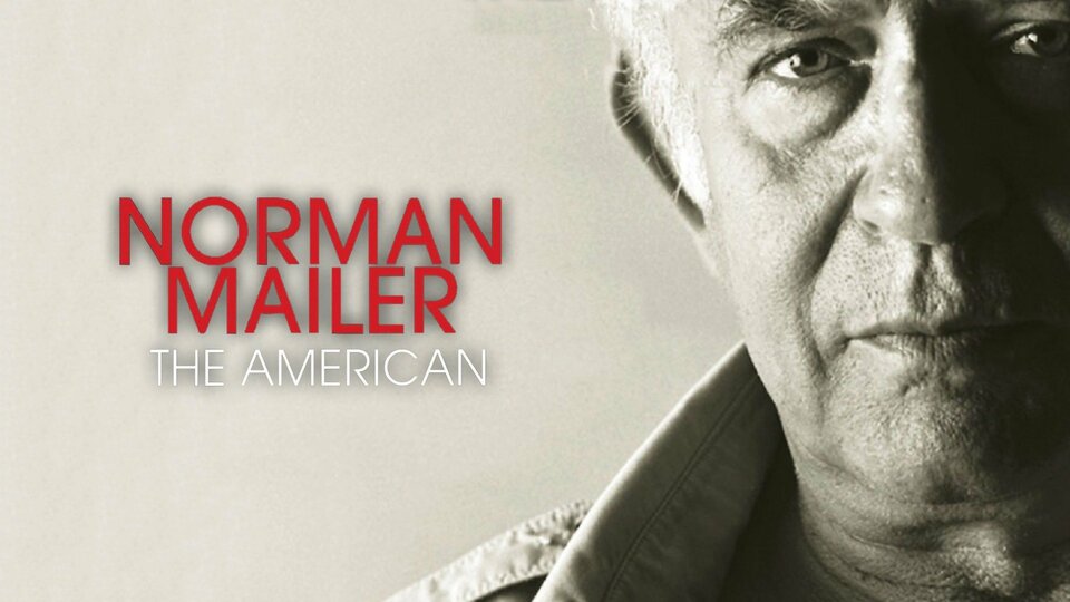 Norman Mailer: The American - 