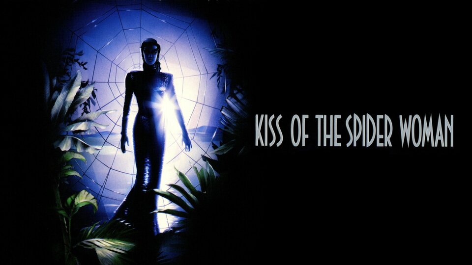 Kiss of the Spider Woman - 