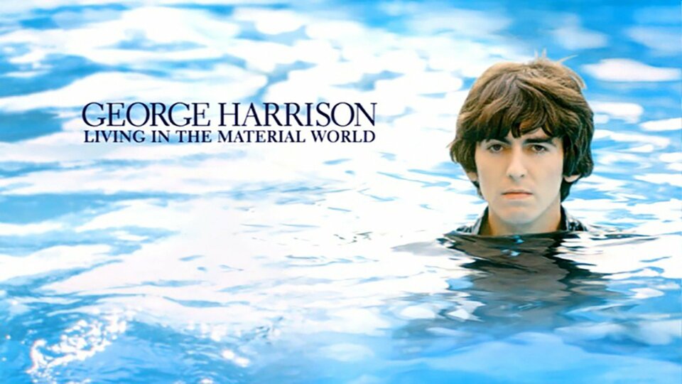 George Harrison: Living in the Material World - 