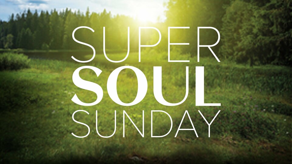 Super Soul Sunday - OWN
