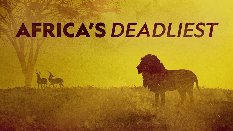 Africa's Deadliest - Nat Geo Wild