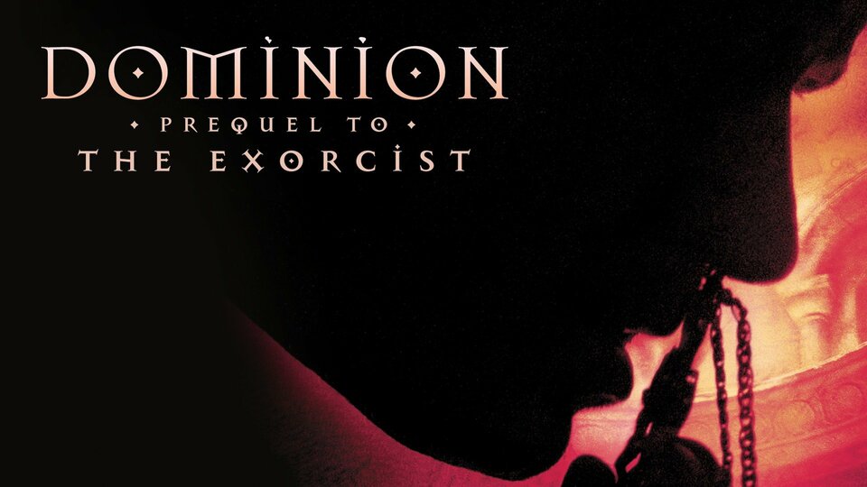 Dominion: Prequel to the Exorcist - 