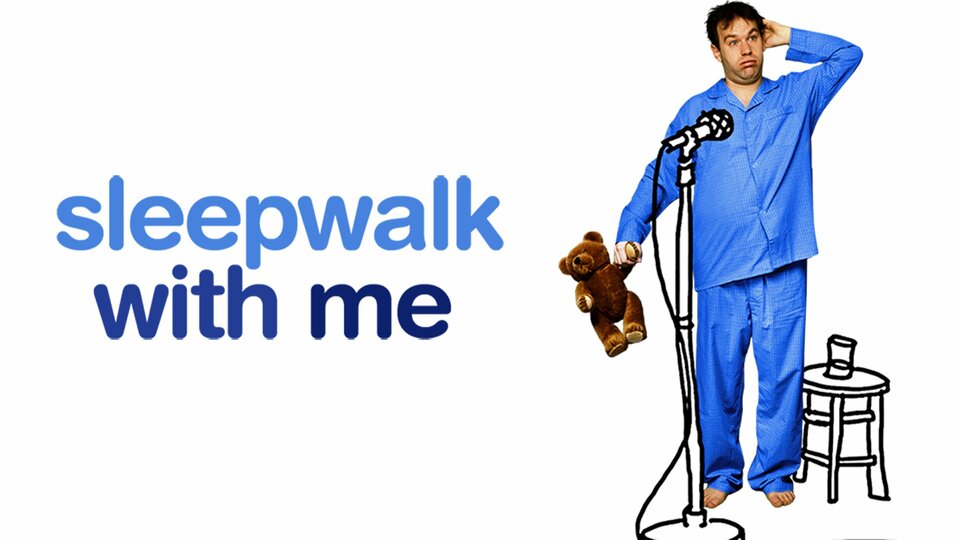 Sleepwalk With Me - 