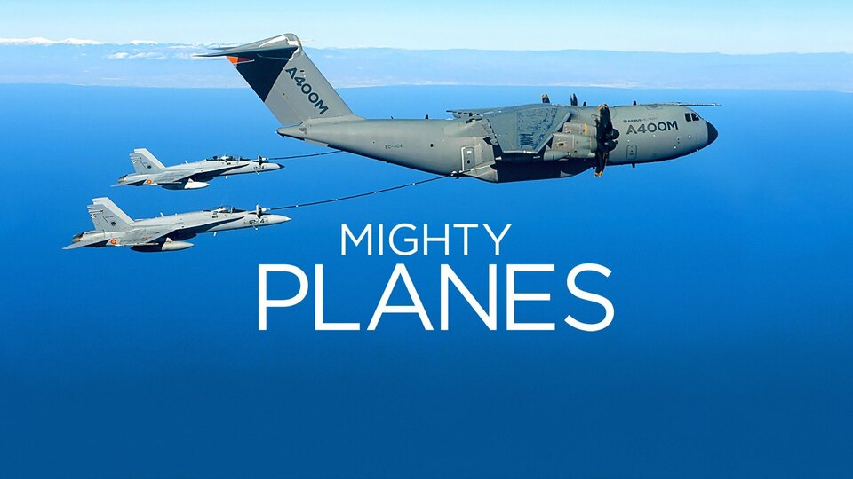 Mighty Planes - Smithsonian Channel