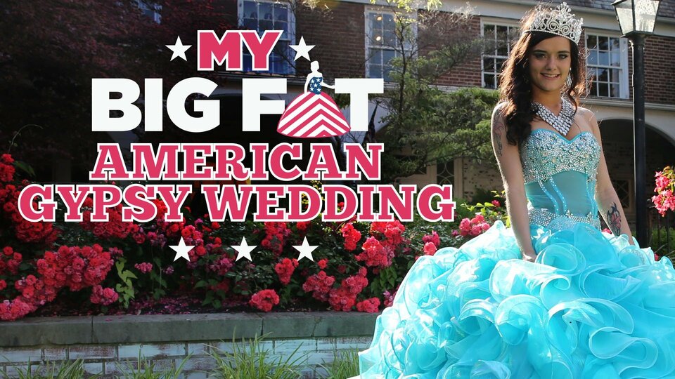 My Big Fat American Gypsy Wedding - TLC