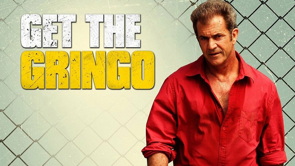 Get the Gringo - 